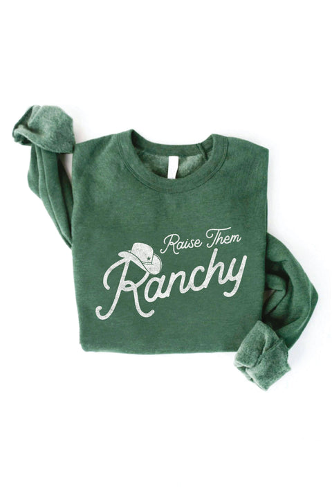 RAISE THEM RANCHY Graphic Sweatshirt