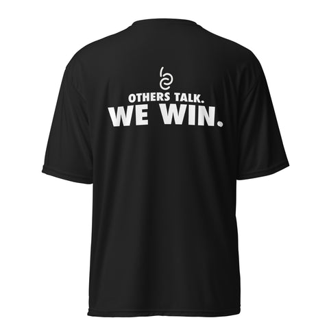Others Talk. We Win. Performance T-Shirt