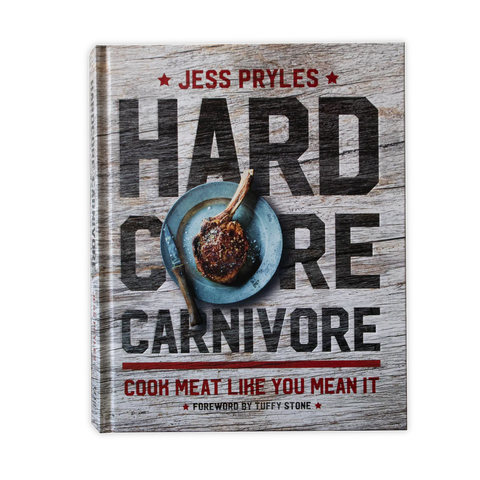 Hard Core Carnivore Cookbook